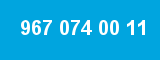 967 074 00 11